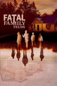 Fatal Family Feuds 2023