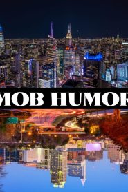 Mob Humor 2022 2023